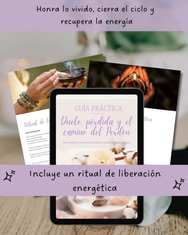 Sanar el Duelo, la Pérdida y el camino del Perdón