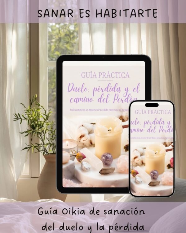 Sanar el Duelo, la Pérdida y el camino del Perdón